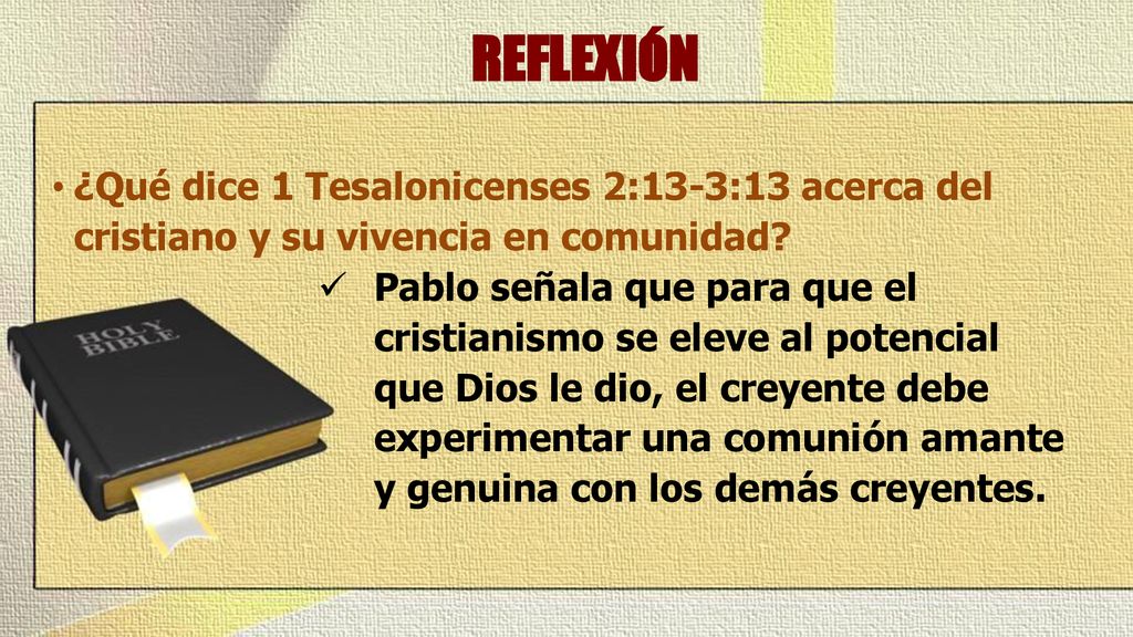 REFLEXIÓN ¿Qué dice 1 Tesalonicenses 2:13-3:13 acerca del cristiano y su vivencia en comunidad