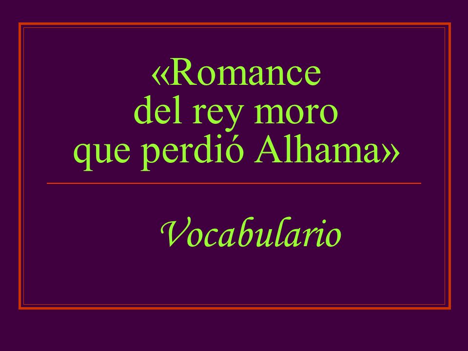 «Romance del rey moro que perdió Alhama»