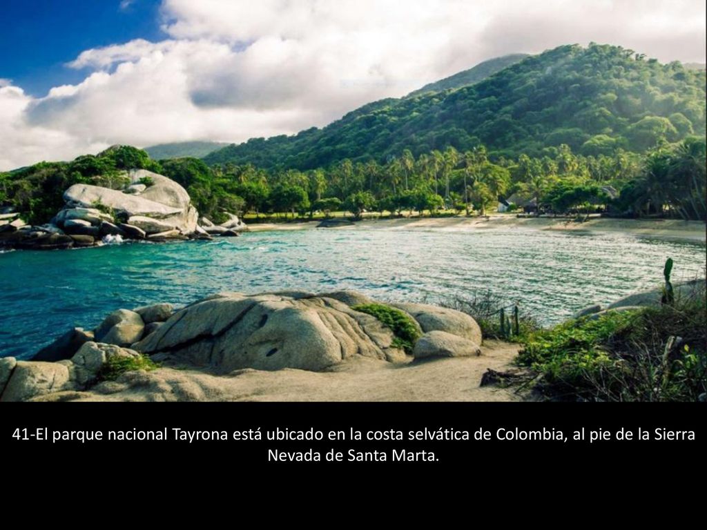 41-El parque nacional Tayrona está ubicado en la costa selvática de Colombia, al pie de la Sierra Nevada de Santa Marta.