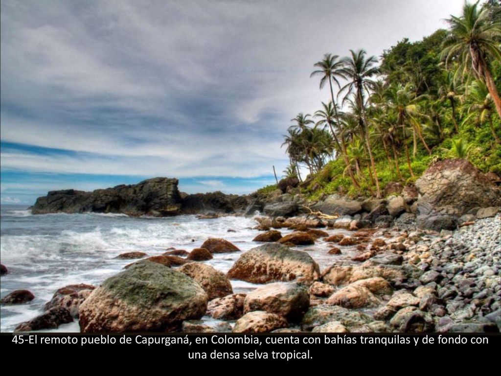 45-El remoto pueblo de Capurganá, en Colombia, cuenta con bahías tranquilas y de fondo con una densa selva tropical.