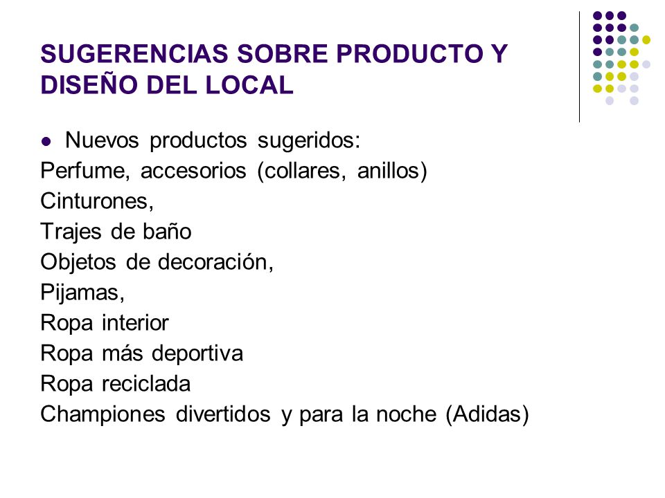 SUGERENCIAS SOBRE PRODUCTO Y DISEÑO DEL LOCAL