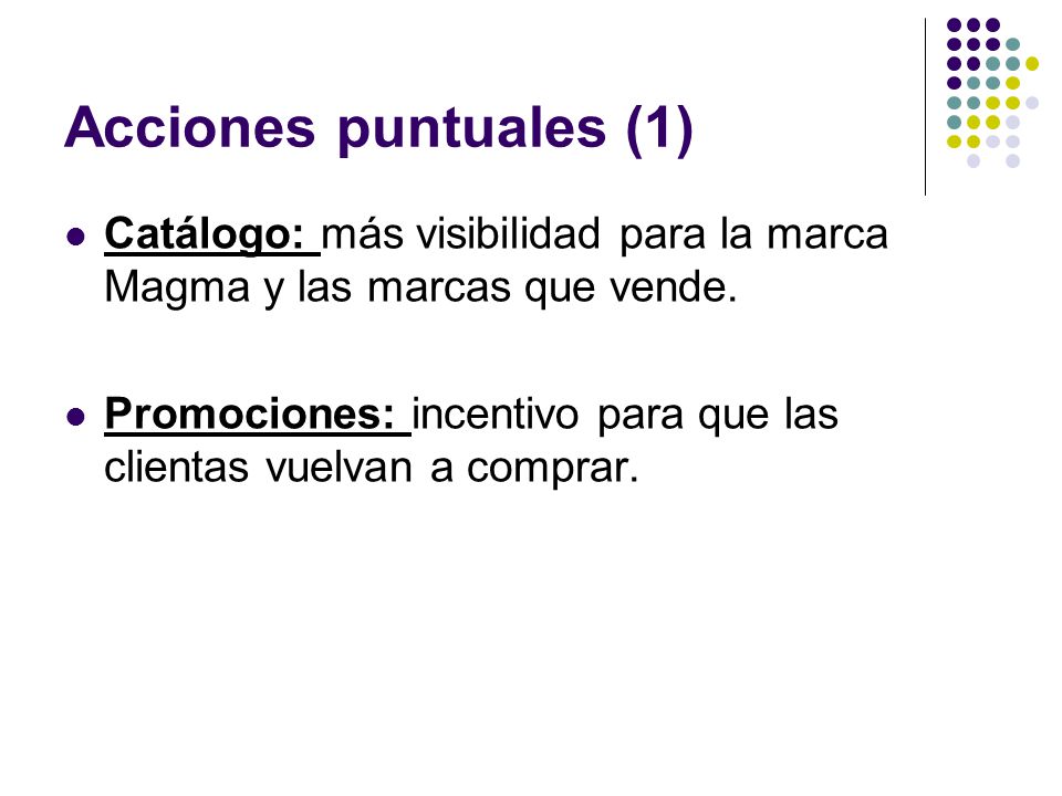 Acciones puntuales (1) Catálogo: más visibilidad para la marca Magma y las marcas que vende.
