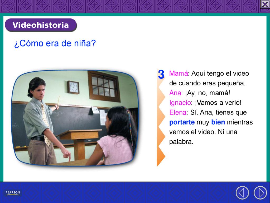 3 ¿Cómo era de niña Mamá: Aquí tengo el video de cuando eras pequeña.