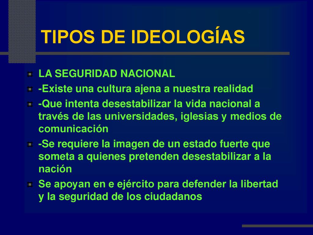 TIPOS DE IDEOLOGÍAS LA SEGURIDAD NACIONAL