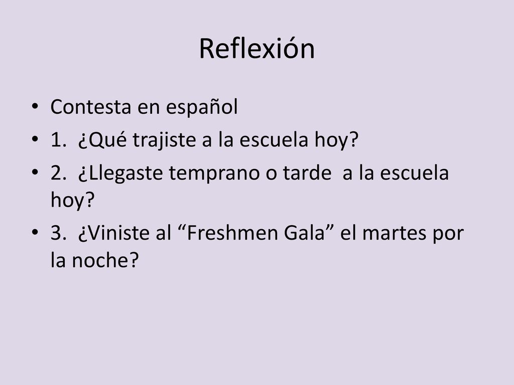 Reflexión Contesta en español 1. ¿Qué trajiste a la escuela hoy