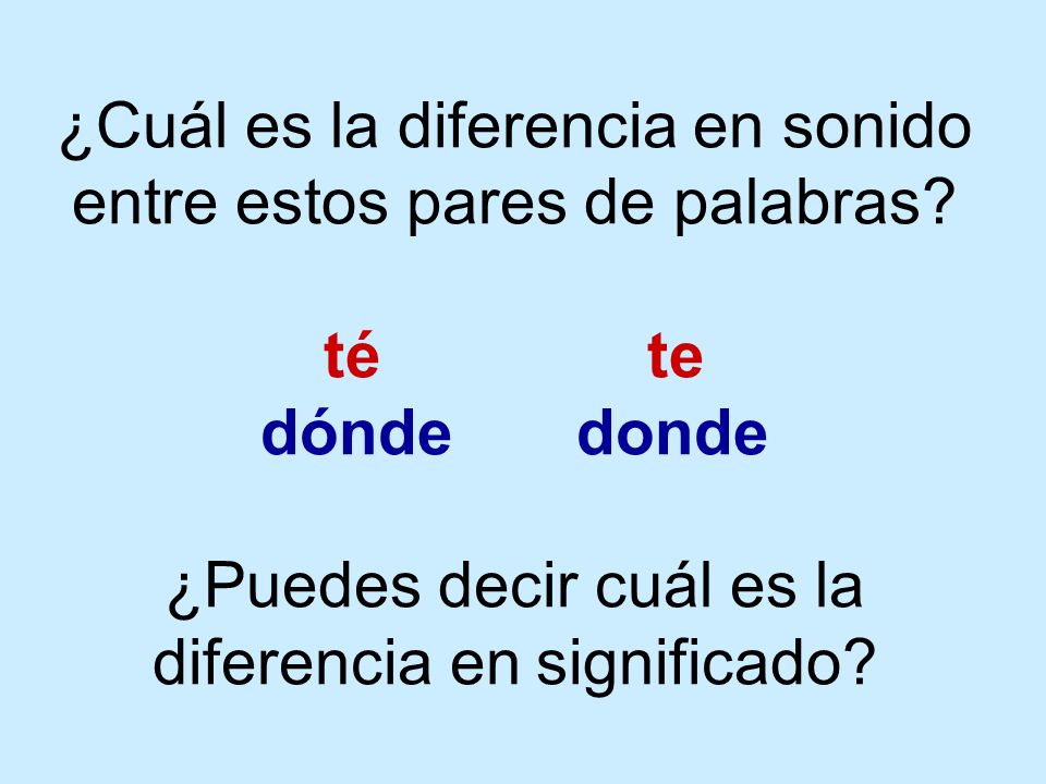 ¿Cuál es la diferencia en sonido entre estos pares de palabras
