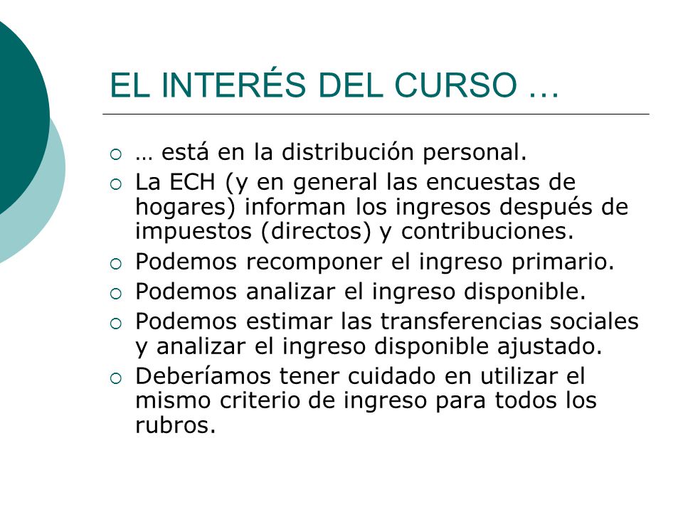 EL INTERÉS DEL CURSO … … está en la distribución personal.