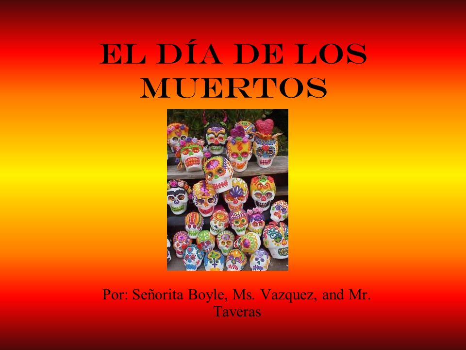 Por: Señorita Boyle, Ms. Vazquez, and Mr. Taveras