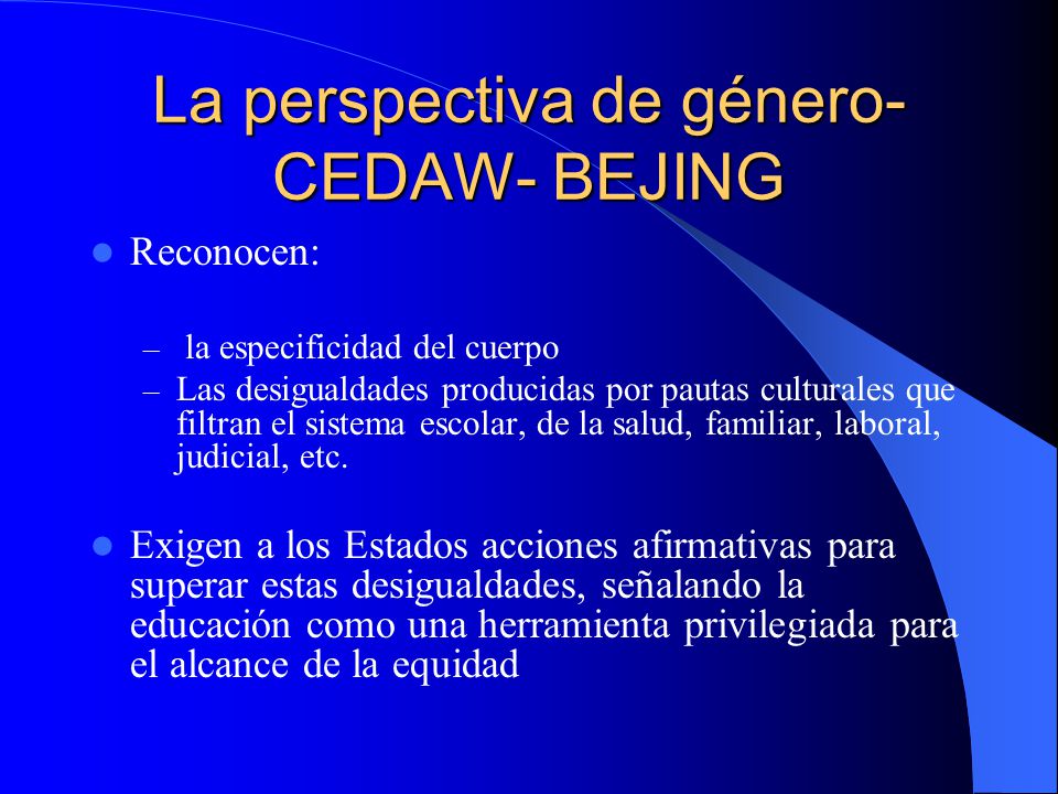 La perspectiva de género- CEDAW- BEJING