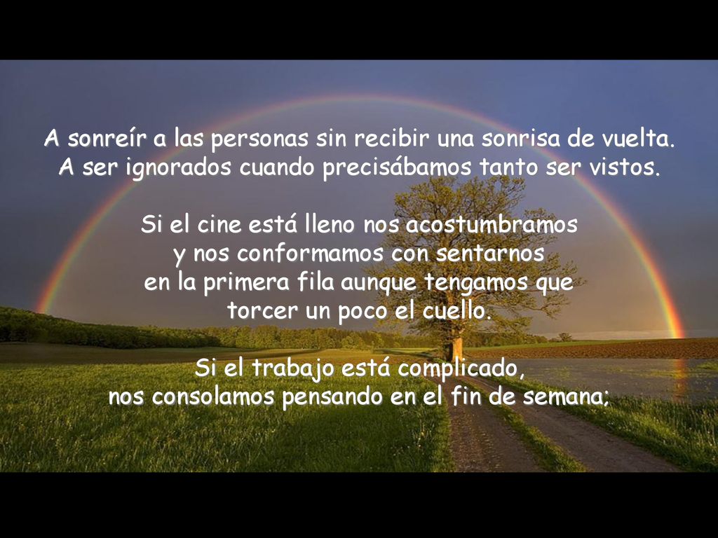 A sonreír a las personas sin recibir una sonrisa de vuelta