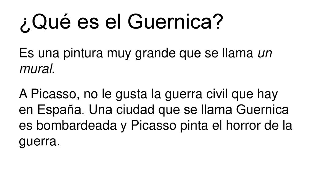 ¿Qué es el Guernica Es una pintura muy grande que se llama un mural.