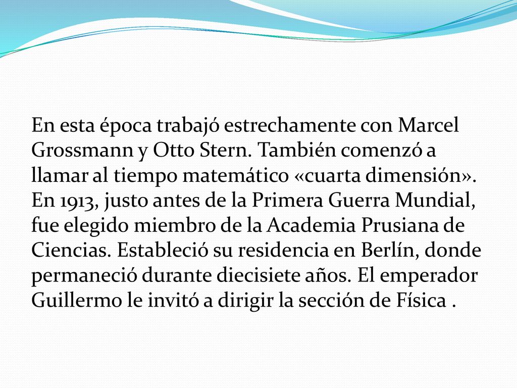 En esta época trabajó estrechamente con Marcel Grossmann y Otto Stern
