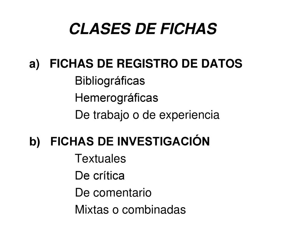 CLASES DE FICHAS a) FICHAS DE REGISTRO DE DATOS Bibliográficas