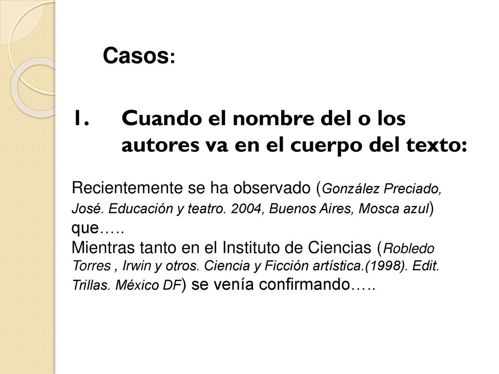 1. Cuando el nombre del o los autores va en el cuerpo del texto: