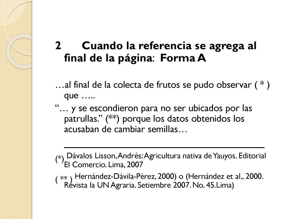 2 Cuando la referencia se agrega al final de la página: Forma A