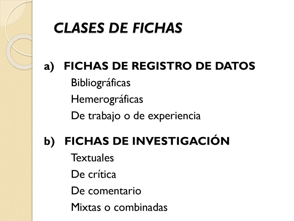 CLASES DE FICHAS a) FICHAS DE REGISTRO DE DATOS Bibliográficas