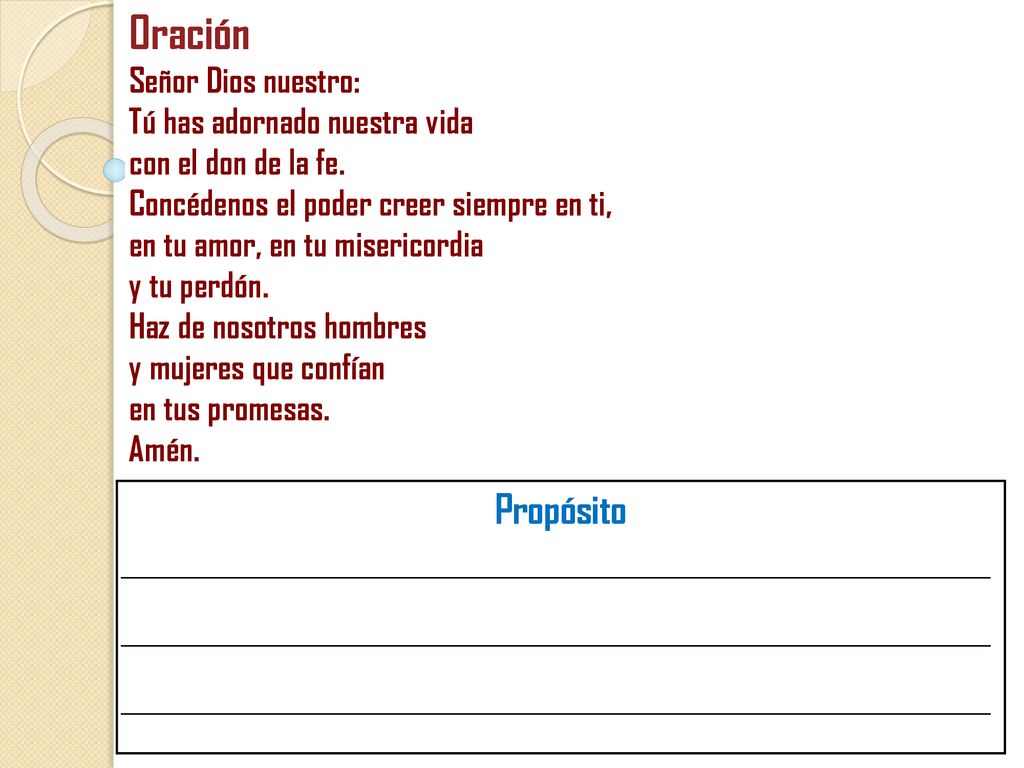 Oración Propósito Señor Dios nuestro: Tú has adornado nuestra vida