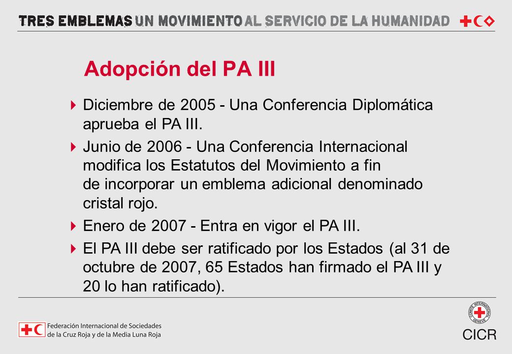 Adopción del PA III Diciembre de Una Conferencia Diplomática aprueba el PA III.