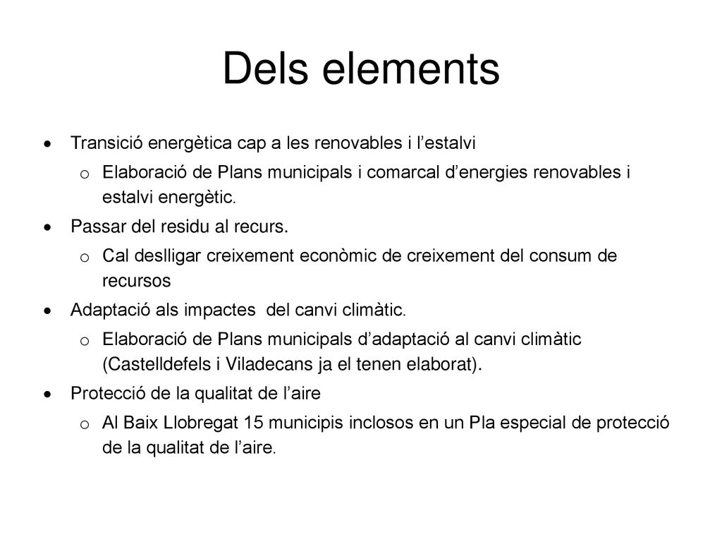 Dels elements Transició energètica cap a les renovables i l’estalvi