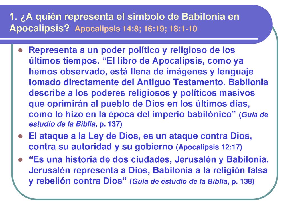 1. ¿A quién representa el símbolo de Babilonia en Apocalipsis
