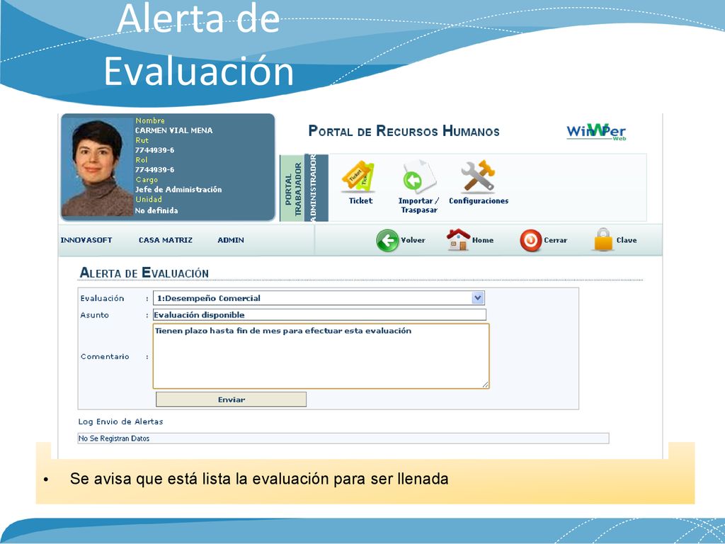 Alerta de Evaluación Se avisa que está lista la evaluación para ser llenada