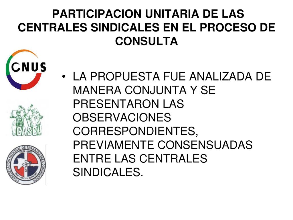 PARTICIPACION UNITARIA DE LAS CENTRALES SINDICALES EN EL PROCESO DE CONSULTA