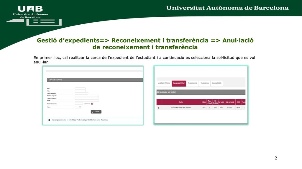 Gestió d’expedients=> Reconeixement i transferència => Anul·lació de reconeixement i transferència