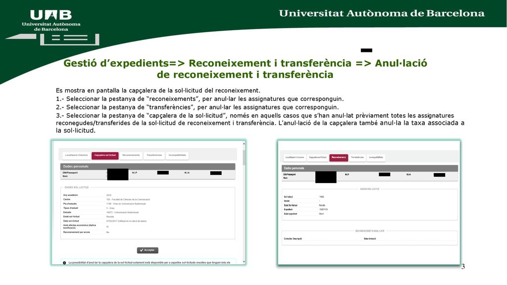 Gestió d’expedients=> Reconeixement i transferència => Anul·lació de reconeixement i transferència
