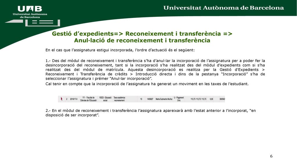 Gestió d’expedients=> Reconeixement i transferència => Anul·lació de reconeixement i transferència