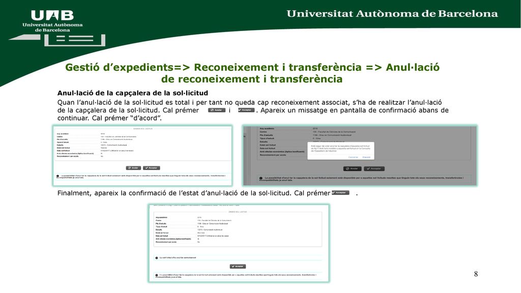 Gestió d’expedients=> Reconeixement i transferència => Anul·lació de reconeixement i transferència Anul·lació de la capçalera de la sol·licitud.