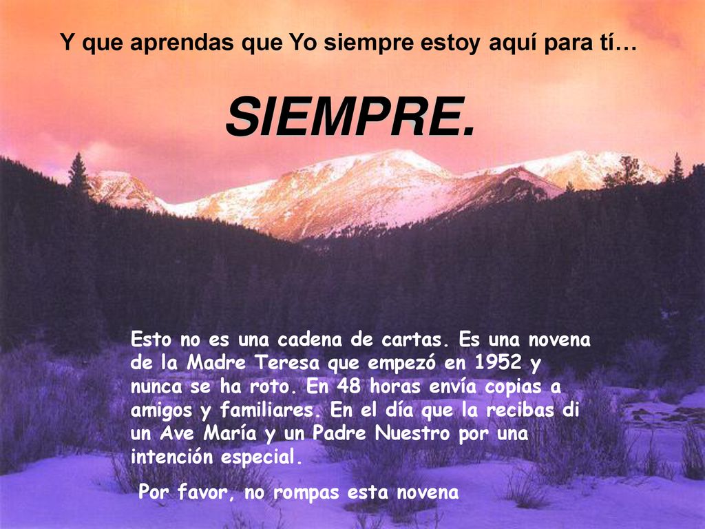Y que aprendas que Yo siempre estoy aquí para tí…