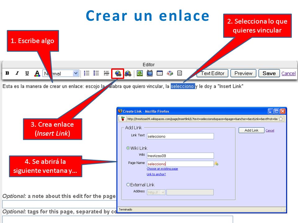 Crear un enlace 2. Selecciona lo que quieres vincular 1. Escribe algo