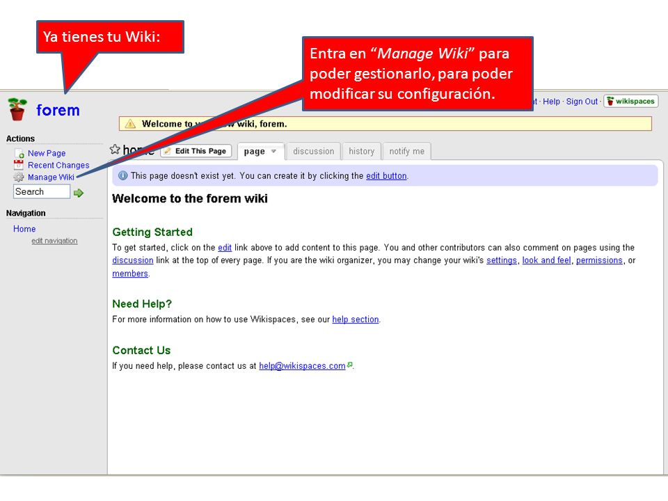 Ya tienes tu Wiki: Entra en Manage Wiki para poder gestionarlo, para poder modificar su configuración.