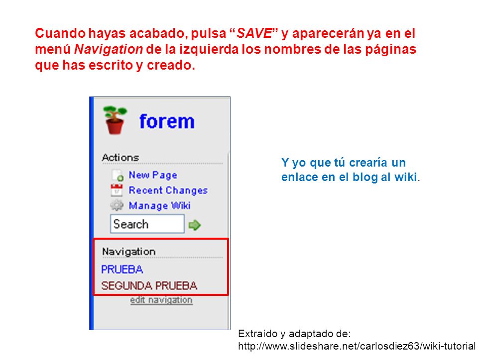 Cuando hayas acabado, pulsa SAVE y aparecerán ya en el menú Navigation de la izquierda los nombres de las páginas que has escrito y creado.