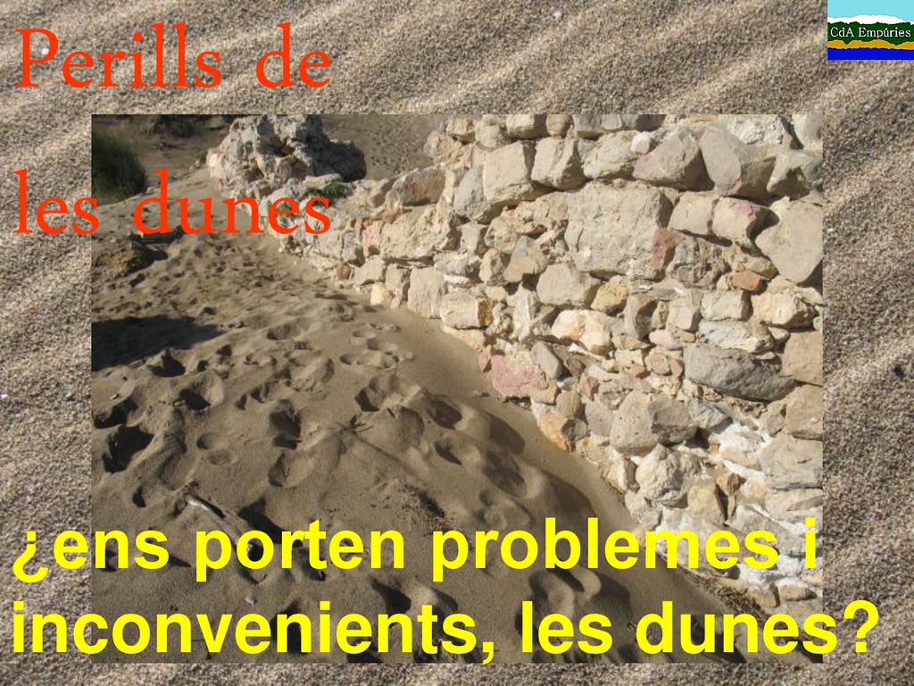 Perills de les dunes ¿ens porten problemes i inconvenients, les dunes