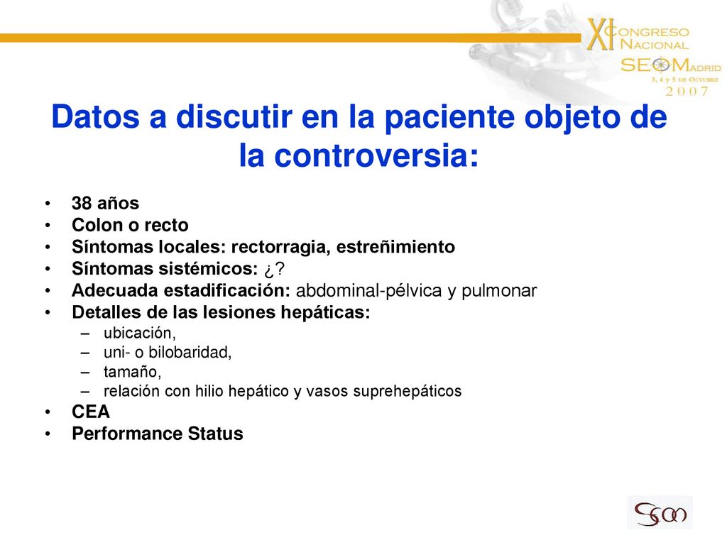 Datos a discutir en la paciente objeto de la controversia: