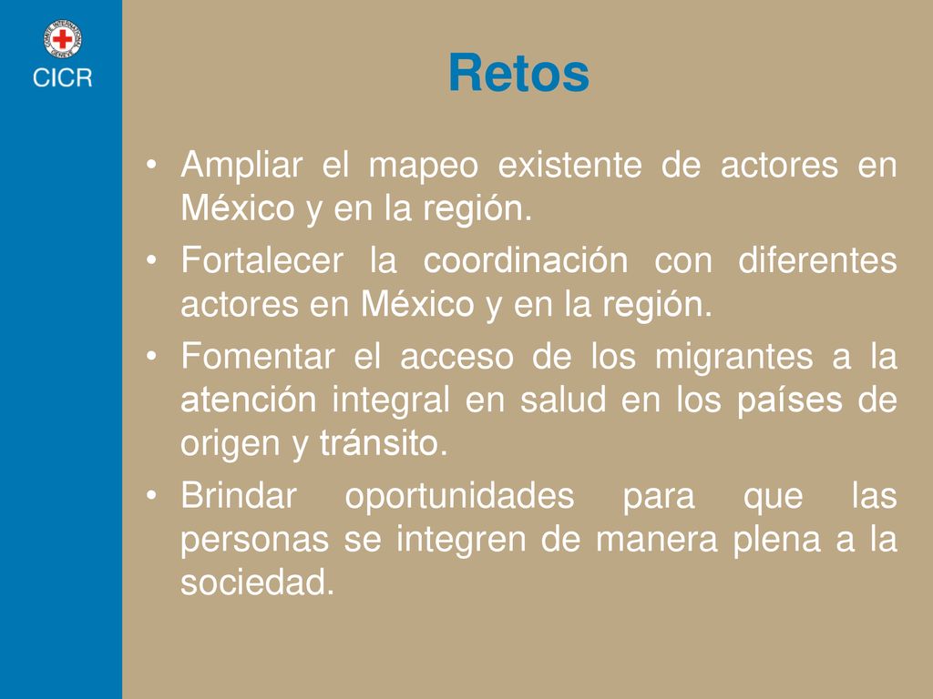 Retos Ampliar el mapeo existente de actores en México y en la región.