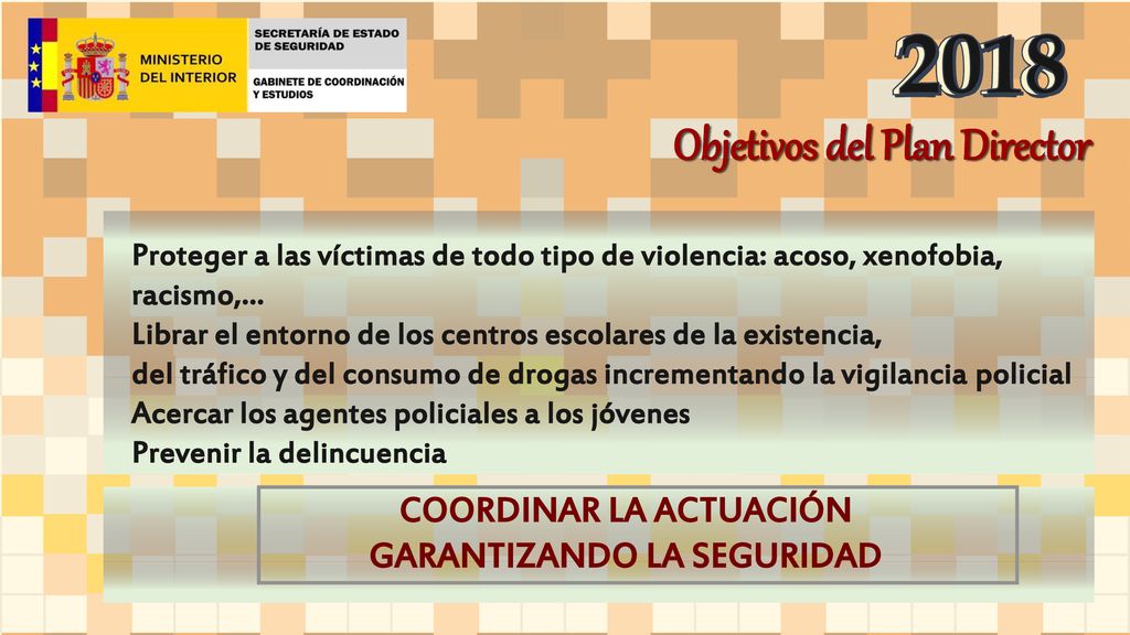 2018 Objetivos del Plan Director Objetivos del Plan Director