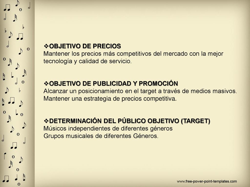 OBJETIVO DE PRECIOS Mantener los precios más competitivos del mercado con la mejor tecnología y calidad de servicio.