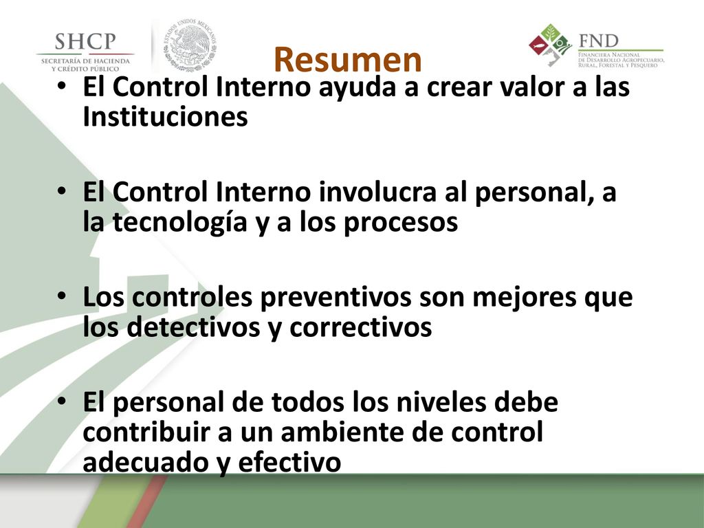 Resumen El Control Interno ayuda a crear valor a las Instituciones