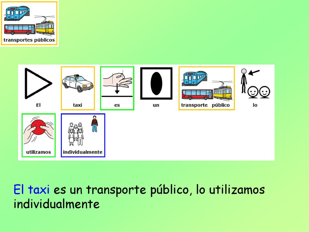 El taxi es un transporte público, lo utilizamos individualmente