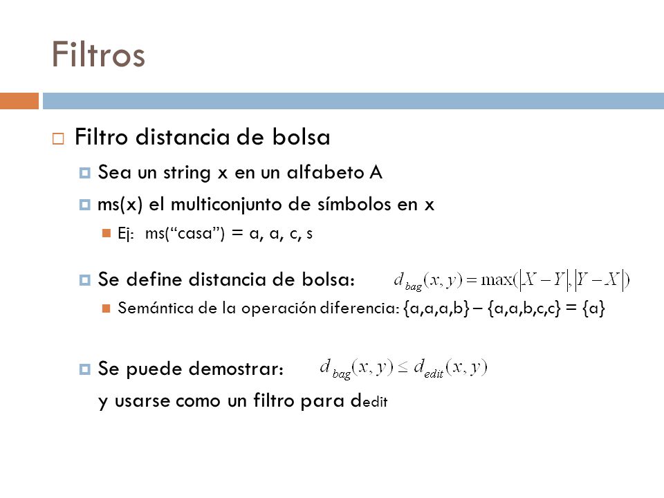 Filtros Filtro distancia de bolsa Sea un string x en un alfabeto A