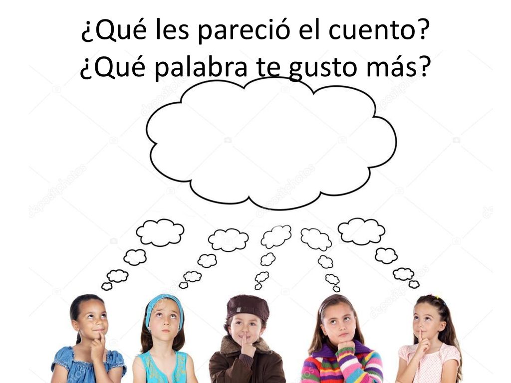 ¿Qué les pareció el cuento ¿Qué palabra te gusto más