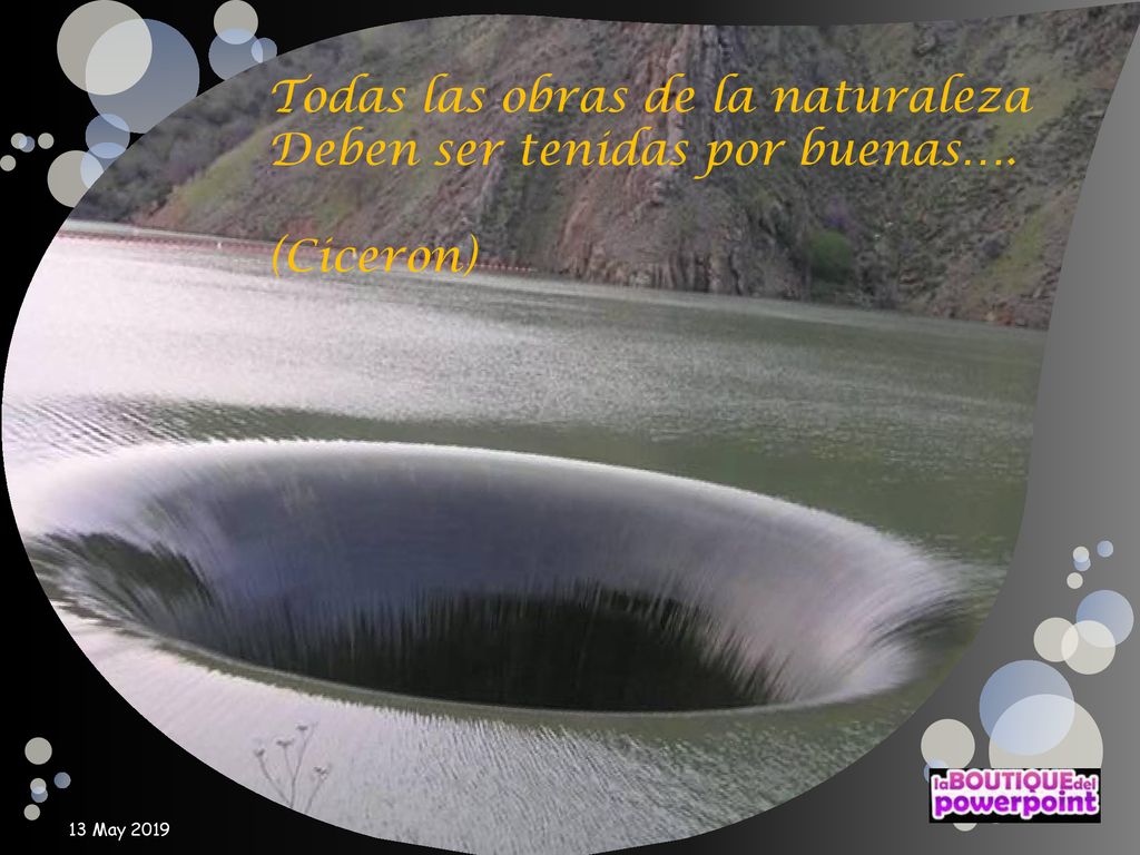 Todas las obras de la naturaleza Deben ser tenidas por buenas….