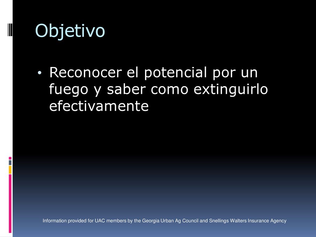 Objetivo Reconocer el potencial por un fuego y saber como extinguirlo efectivamente.