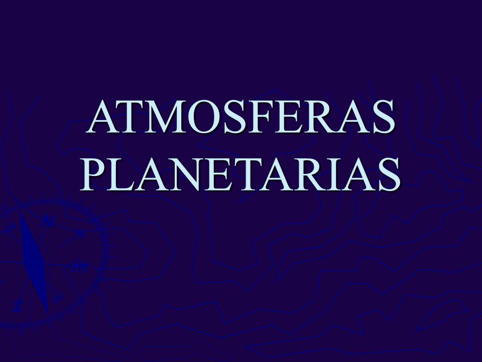 ATMOSFERAS PLANETARIAS