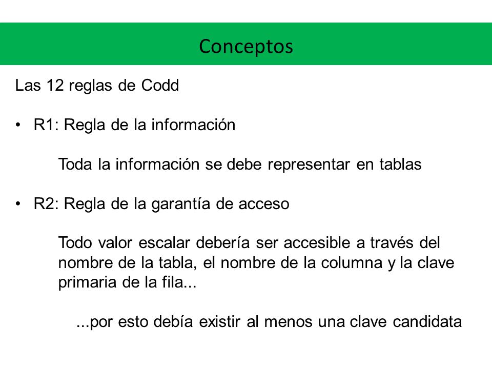 Conceptos Las 12 reglas de Codd R1: Regla de la información