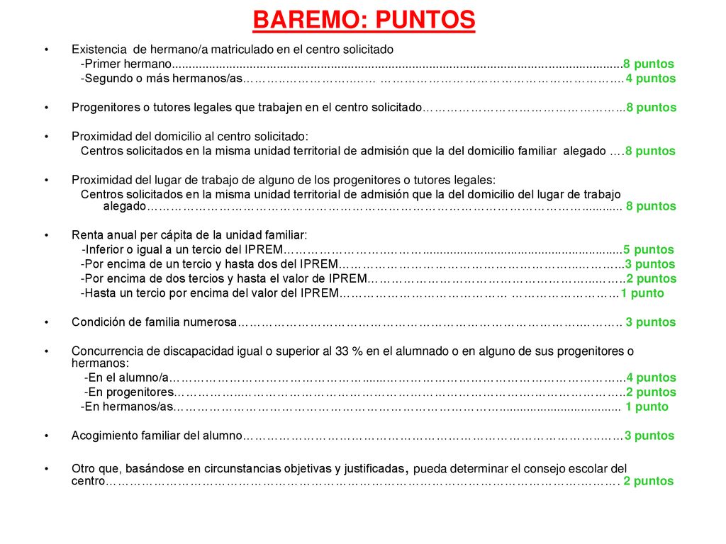 BAREMO: PUNTOS Existencia de hermano/a matriculado en el centro solicitado.