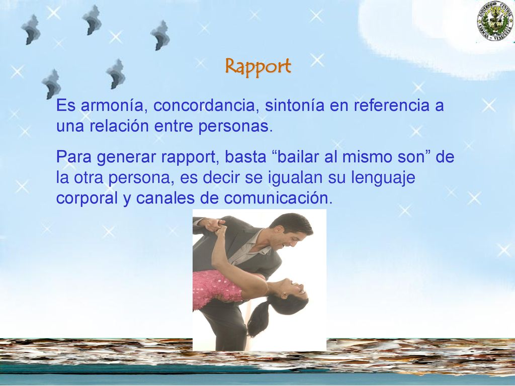 Rapport Es armonía, concordancia, sintonía en referencia a una relación entre personas.