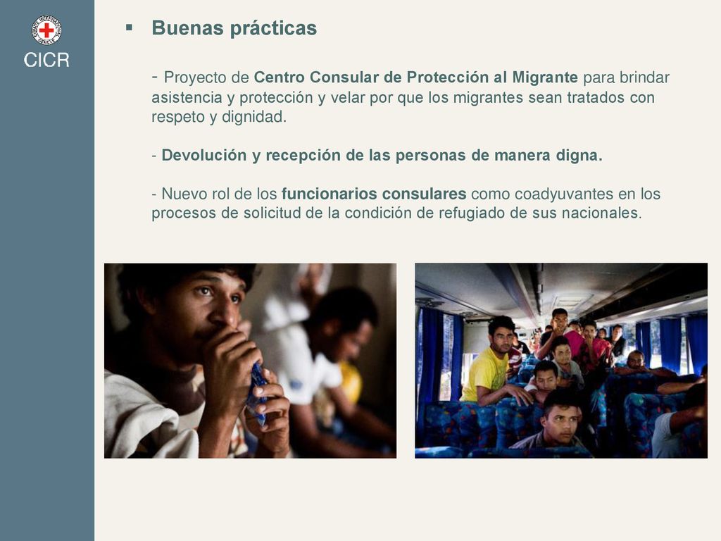Buenas prácticas - Proyecto de Centro Consular de Protección al Migrante para brindar asistencia y protección y velar por que los migrantes sean tratados con respeto y dignidad.